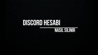 Discord Hesabı Nasıl Silinir [upl. by Nolaf]