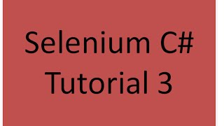 Selenium C Tutorial 3 [upl. by Neelloj452]