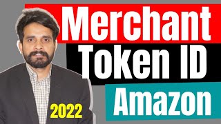 How to Find Merchant Token ID in Amazon Seller Central Account in just 30 Seconds [upl. by Fineman]