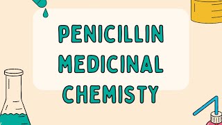 Penicillins medicinal chemistry [upl. by Dnomyad]