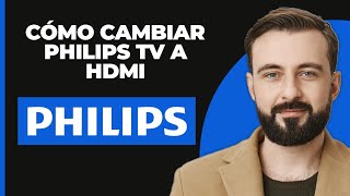 Cómo cambiar la TV Philips a HDMI [upl. by Eicyaj]