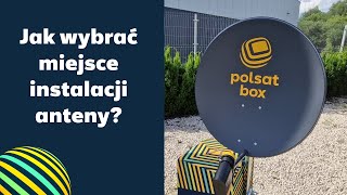 Polsat Box Jak wybrać miejsce instalacji anteny satelitarnej [upl. by Maise]