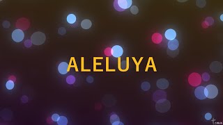 ALELUYA Letra [upl. by Rentschler]