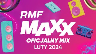 RMF MAXX Hity Na MAXXa  Oficjalny Mix RMF MAXX  Luty 2024 [upl. by Ardnak582]