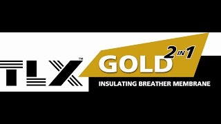 TLX Gold  2 in 1 Insulating Breather Membrane [upl. by Ailyn639]