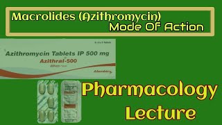 MacrolidesAzithromycin Antibiotics Pharmacology Mod Of Action [upl. by Silverts]