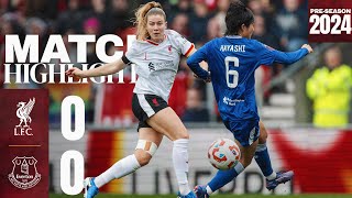 Highlights Merseyside Derby Draw in Friendly  Liverpool FC Women 00 Everton [upl. by Gnuh448]