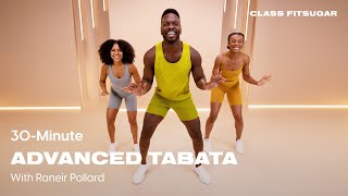 30Minute NoEquipment Advanced Tabata With Raneir Pollard  POPSUGAR FITNESS [upl. by Samul]