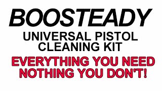 BOOSTEADY UNIVERSAL PISTOL CLEANING KIT  EVERYTHING YOU NEED NOTHING YOU DONT [upl. by Bradley]