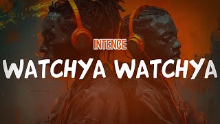 Intence  Watchya Watchya Lyric Video [upl. by End]