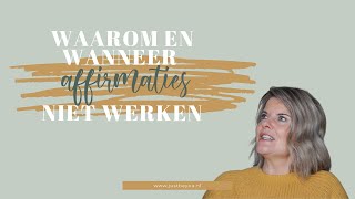 Waarom en wanneer affirmaties niet werken [upl. by Pyotr]