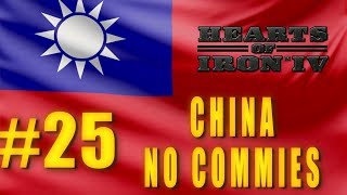 Hearts of Iron 4  China Campaign  No Commies  No Allies 25 [upl. by Noled]