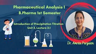 Introduction of Precipitation titrationL31Unit3Pharmaceutical AnalysisIBPharm1Sem [upl. by Karwan]