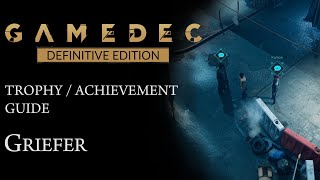 Gamedec Definitive Edition  Griefer Trophy  Achievement Guide [upl. by Laicram709]