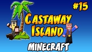 Minecraft  Castaway Island Revisited  Ep15 Dumb and Dumber [upl. by Annaiuq111]