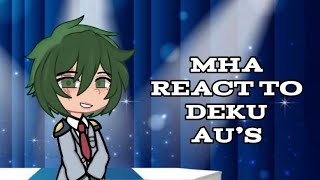 MHA React To Deku Au’s FinishedBnha reactIzuku Au’s [upl. by Anirdua]