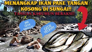 TANGAN KARUHUN BERAKSISURVIVAL MENANGKAP IKAN PAKAI TANGAN KOSONG DI SUNGAI LALU MENGOLAHNYA [upl. by Direj]