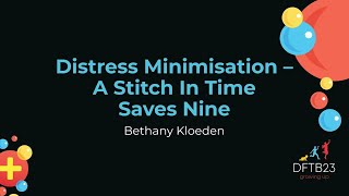 Distress Minimisation  A Stitch In Time Saves Nine [upl. by Adniled265]