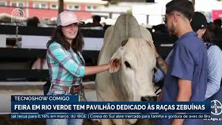 Tecnoshow Comigo feira em Rio Verde GO tem pavilhão dedicado às raças zebuínas  Canal Rural [upl. by Nairde549]