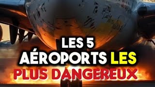 Voici les 5 aéroports les plus dangereux au monde [upl. by Placeeda]