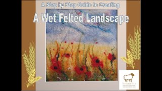 A Beginners Step by Step Guide to Creating a Wet Felted Landscape [upl. by Ahsiatal]