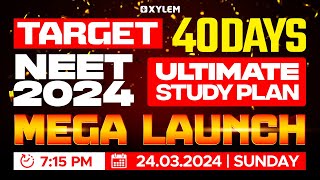 Target NEET 2024  40 Days Ultimate Study Plan  Mega Launch  Xylem NEET [upl. by Olihs]