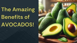 The Amazing Benefits of AVOCADOS [upl. by Aleunam]