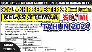 Soal PAT Tahun 2024 Kelas 3 Tema 8 dan Kunci Jawaban  Ujian Semester 2 penilaian akhir tahun [upl. by Ardnuassac]