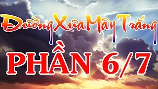 Đường Xưa Mây Trắng  HT Thích Nhất Hạnh Phần 67 [upl. by Fawna855]