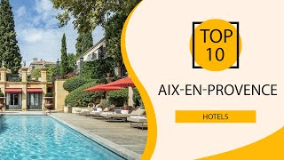 Top 10 Best Hotels to Visit in AixenProvence  France  English [upl. by Sirromed]