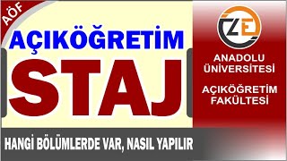 AÖF Staj Nasıl Yapılır Hangi Bölümlerde Var Açıköğretim Staj İşlemleri [upl. by Kamp]