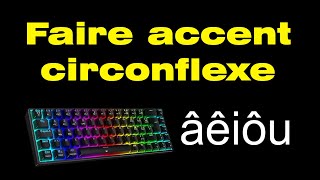 Comment faire accent circonflexe sur clavier dordinateur [upl. by Kirsti]