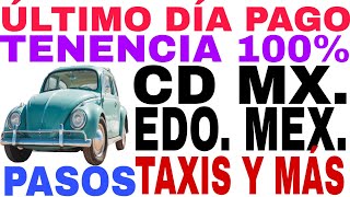 ☝️ÚLTIMO DÍA PAGO TENENCIA 100 TAXIS Y AUTOS PARTICULARES CD MX Y EDO MEX REQUISITOS Y COSTO [upl. by Elleret]