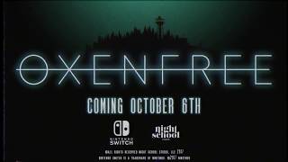 OXENFREE Nintendo Switch Trailer [upl. by Eendyc]