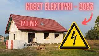 KOSZT ELEKTRYKI 2023  budowa domu 120m systemem gospodarczym Ile kosztuje instalacja elektryczna [upl. by Maryl145]