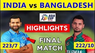 🔥 India vs Bangladesh Highlights Final Match Asia Cup  IND vs BAN Highlights Asia Cup Final 2018 [upl. by Langill]