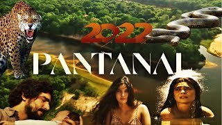 ELENCO COMPLETO DE PANTANAL 2022 [upl. by Dido85]