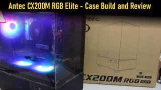 Antec CX200M RGB Elite System Build Thoughts  Review [upl. by Anidnamra791]