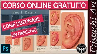 Come disegnare un orecchio Iperrealista  Corso online Gratuito pittura digitale [upl. by Axel]