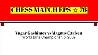 Vugar Gashimov vs Magnus Carlsen • World Blitz Championship 2009 [upl. by Olympium]