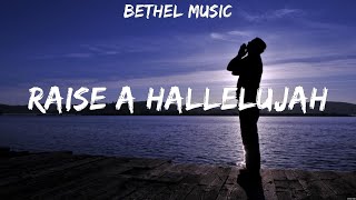 Bethel Music  Raise A Hallelujah Lyrics Hillsong UNITED Hillsong Worship for KING amp COUNTRY [upl. by Eddana]