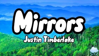 Mirrors  Justin Timberlake Lyrics [upl. by Eleanor461]