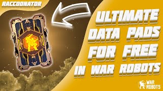 ULTIMATE DATA PADS FOR FREE  War Robots [upl. by Airahs721]