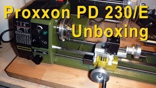 Proxxon PD 230E Tischdrehmaschine Mini Lathe auspacken unboxing Drehbank [upl. by Aissela]