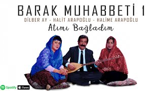 Barak Muhabbeti 1  Atımı Bağladım [upl. by Ayenat]