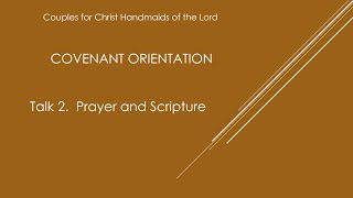 COVENANT ORIENTATION TALK 2 PRAYER AND SCRIPTURE [upl. by Philine874]