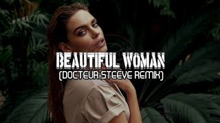 BEAUTIFUL WOMAN DOCTEUR STEEVE REMIX [upl. by Proffitt]