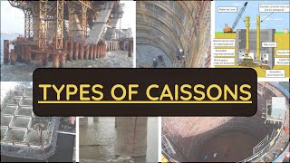 Caissons box  Box caissons Open caissons  Pneumatic caissons  Foundation [upl. by Demmer799]