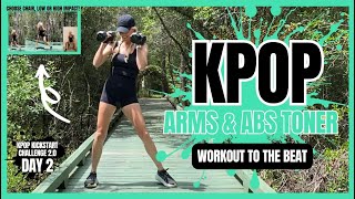 DAY 2 🔥 KPOP ARMS amp ABS TONER 🔥 BODY SCULPTING FOR ALL LEVELS 🔥 KPOP KICKSTART CHALLENGE 20 [upl. by Llebana]