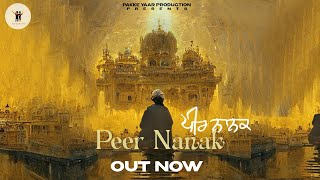 Peer Nanak  Swarjit Singh  Kaash Sidhu  Jaskirat Singh  Gurpurab Special Song 2024 [upl. by Lehrer]